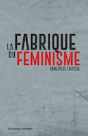 Fabrique du féminisme (La) [ancienne édition]